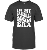 In My Baseball Mom Era Sports Shirt Unisex Short Sleeve Classic Tee