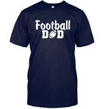 Football Dad Shirt - The Ultimate Game Day Essential Unisex Short Sleeve Classic Tee
