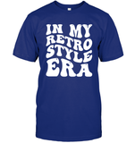 In My Retro Style Era Shirt Unisex Short Sleeve Classic Tee