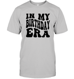 In My Birthday Era Birthday Shirt Unisex Short Sleeve Classic Tee