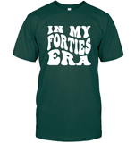 In My Forties Era Birthday Shirt Unisex Short Sleeve Classic Tee