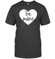 Be Mine Valentine's Day Unisex Short Sleeve Classic Tee