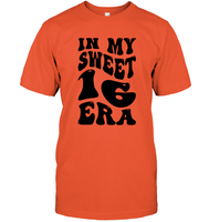 In My Sweet 16 Era Birthday Shirt Unisex Short Sleeve Classic Tee