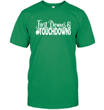 First Downs & Touchdowns Shirt - Score Big in Style! Unisex Short Sleeve Classic Tee