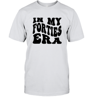 In My Forties Era Birthday Shirt Unisex Short Sleeve Classic Tee