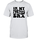 In My Forties Era Birthday Shirt Unisex Short Sleeve Classic Tee