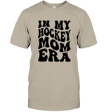 In My Hockey Mom Era Sports Shirt Unisex Short Sleeve Classic Tee