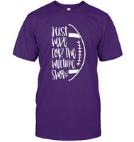 Just Here for the Halftime Show Shirt - For the True Fans! Unisex Short Sleeve Classic Tee