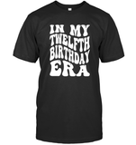 In My Twelfth Birthday Era Birthday Shirt Unisex Short Sleeve Classic Tee