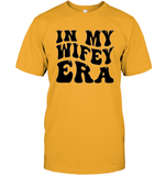In My Wifey Era Shirt Unisex Short Sleeve Classic Tee