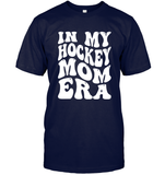 In My Hockey Mom Era Sports Shirt Unisex Short Sleeve Classic Tee