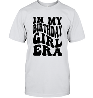 In My Birthday Girl Era Birthday Shirt Unisex Short Sleeve Classic Tee