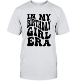 In My Birthday Girl Era Birthday Shirt Unisex Short Sleeve Classic Tee