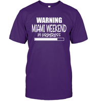Warning Miami Weekend In Progress Girls Trip Shirt Unisex Short Sleeve Classic Tee