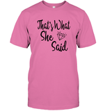 That's What She Said Bachelorette Unisex Short Sleeve Classic Tee For Women
