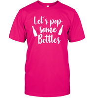 Let's Pop Some Bottles Bachelorette Shirt For Women Unisex Short Sleeve Classic Tee