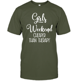 Girls Weekend Cheaper Than Therapy Girls Trip Shirt Unisex Short Sleeve Classic Tee