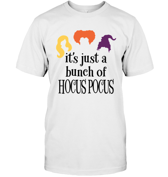 Hocus Pocus It's Just A Bunch Of Hocus Pocus Unisex Shirt, Long Sleeve, Hoodie, Sweatshirt