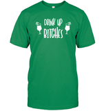 Drink Up Bitches Shirt Unisex Short Sleeve Classic Tee