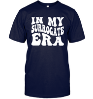 In My Surrogate Era Shirt Unisex Short Sleeve Classic Tee