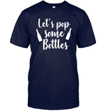 Let's Pop Some Bottles Bachelorette Shirt For Women Unisex Short Sleeve Classic Tee