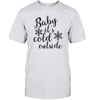 Baby It's Cold Outside Christmas Shirt Unisex Short Sleeve Classic Tee