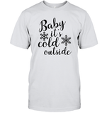 Baby It's Cold Outside Christmas Shirt Unisex Short Sleeve Classic Tee