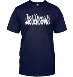 First Downs & Touchdowns Shirt - Score Big in Style! Unisex Short Sleeve Classic Tee