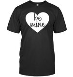 Be Mine Valentine's Day Unisex Short Sleeve Classic Tee
