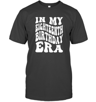 In My Eighteenth Birthday Era Birthday Shirt Unisex Short Sleeve Classic Tee