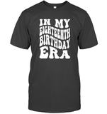 In My Eighteenth Birthday Era Birthday Shirt Unisex Short Sleeve Classic Tee