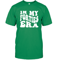 In My Forties Era Birthday Shirt Unisex Short Sleeve Classic Tee