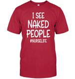 I See Naked People Nurse Shirt Unisex Short Sleeve Classic Tee