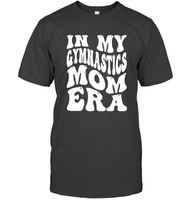 In My Gymnastics Mom Era Sports Shirt Unisex Short Sleeve Classic Tee