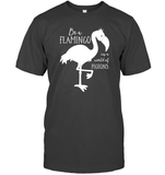 Be A Flamingo In A World Of Pigeons Shirt Unisex Short Sleeve Classic Tee