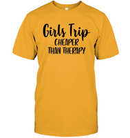 Girls Trip Cheaper Than Therapy Girls Trip Shirt Unisex Short Sleeve Classic Tee