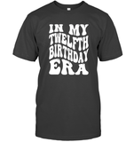 In My Twelfth Birthday Era Birthday Shirt Unisex Short Sleeve Classic Tee