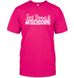 First Downs & Touchdowns Shirt - Score Big in Style! Unisex Short Sleeve Classic Tee