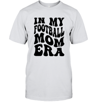 In My Football Mom Era Sports Shirt Unisex Short Sleeve Classic Tee