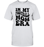 In My Football Mom Era Sports Shirt Unisex Short Sleeve Classic Tee