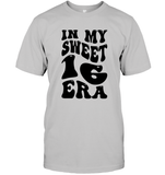 In My Sweet 16 Era Birthday Shirt Unisex Short Sleeve Classic Tee