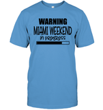Warning Miami Weekend In Progress Girls Trip Shirt Unisex Short Sleeve Classic Tee
