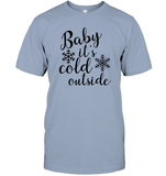 Baby It's Cold Outside Christmas Shirt Unisex Short Sleeve Classic Tee