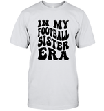 In My Football Sister Era Sports Shirt Unisex Short Sleeve Classic Tee