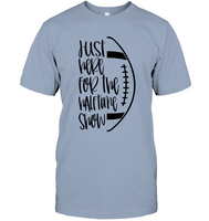 Just Here for the Halftime Show Shirt - For the True Fans! Unisex Short Sleeve Classic Tee