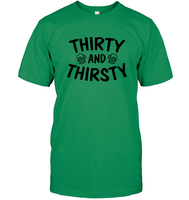Thirty and Thirsty Unisex Short Sleeve Classic Tee