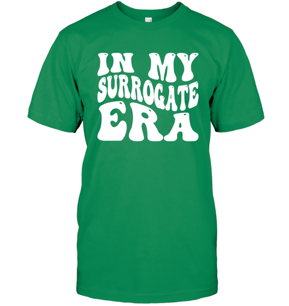 In My Surrogate Era Shirt Unisex Short Sleeve Classic Tee