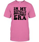In My Birthday Era Birthday Shirt Unisex Short Sleeve Classic Tee