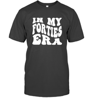 In My Forties Era Birthday Shirt Unisex Short Sleeve Classic Tee