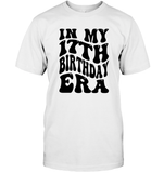 In My 17th Birthday Era Birthday Shirt Unisex Short Sleeve Classic Tee